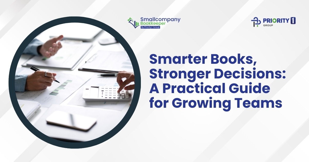 Smarter Bookkeeping, Stronger Decisions for Growing Small Businesses
