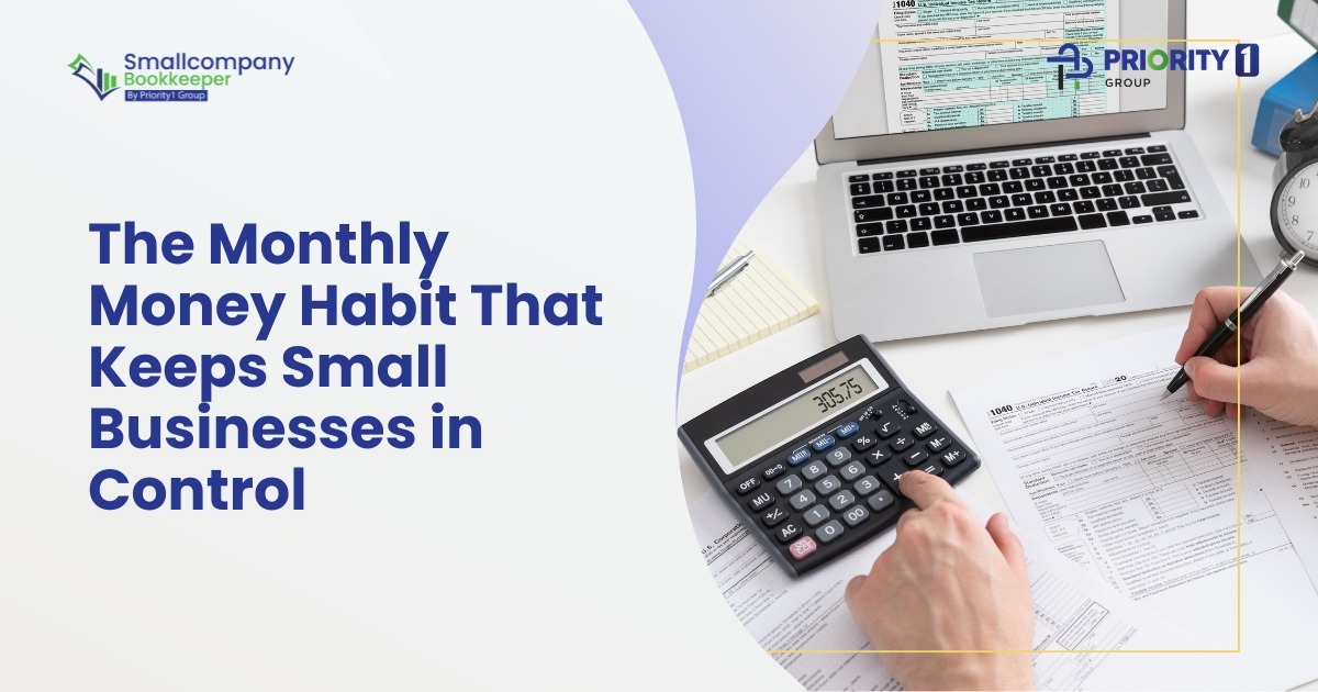 The Monthly Money Habit That Keeps Small Businesses in Control