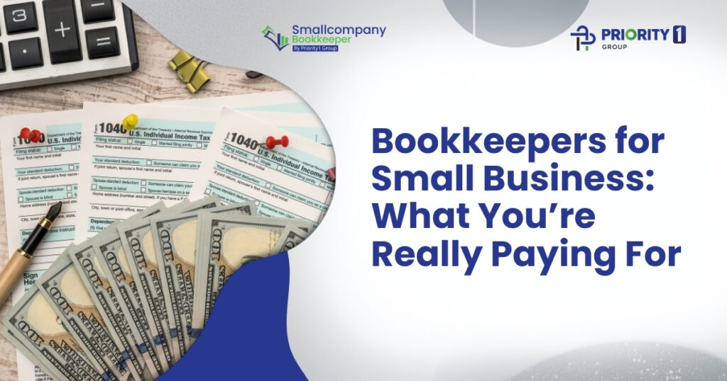 Bookkeepers for Small Business: What You’re Really Paying For