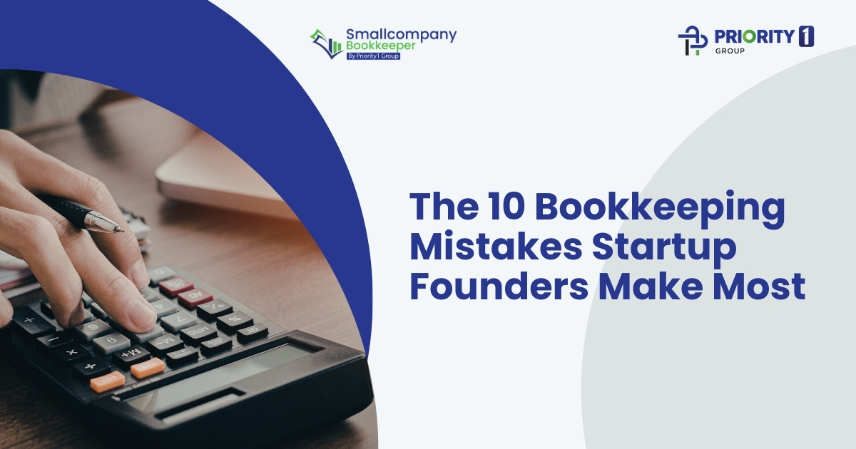The 10 Bookkeeping Mistakes Startup Founders Make Most