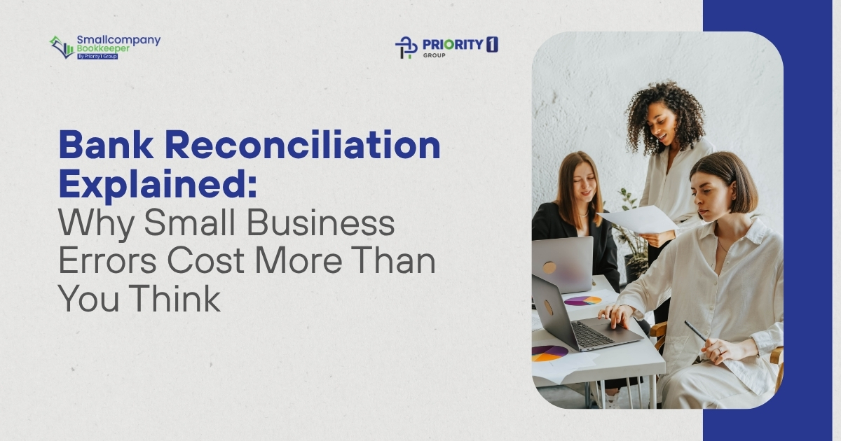 Bank Reconciliation Explained Why Small Business Errors Cost More Than You Think