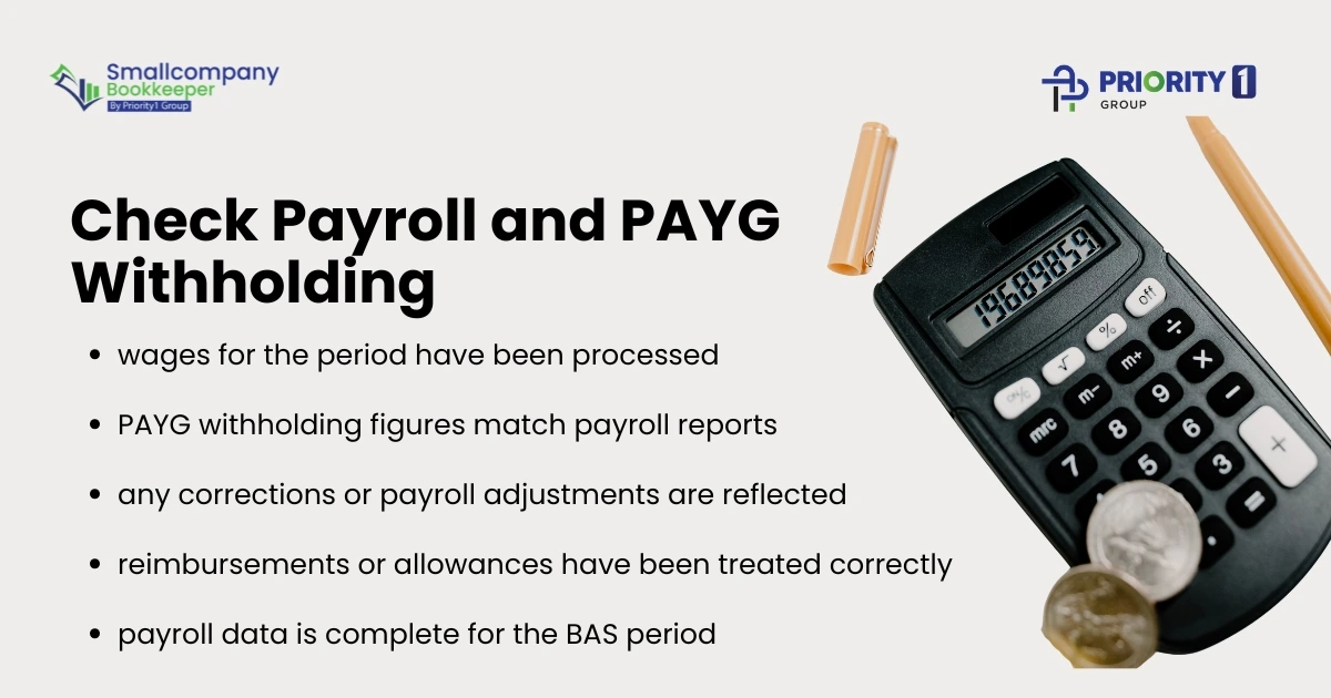 Your BAS Lodgement Checklist: What Small Businesses Should Prepare Before the Deadline 2 Check Payroll and PAYG Withholding