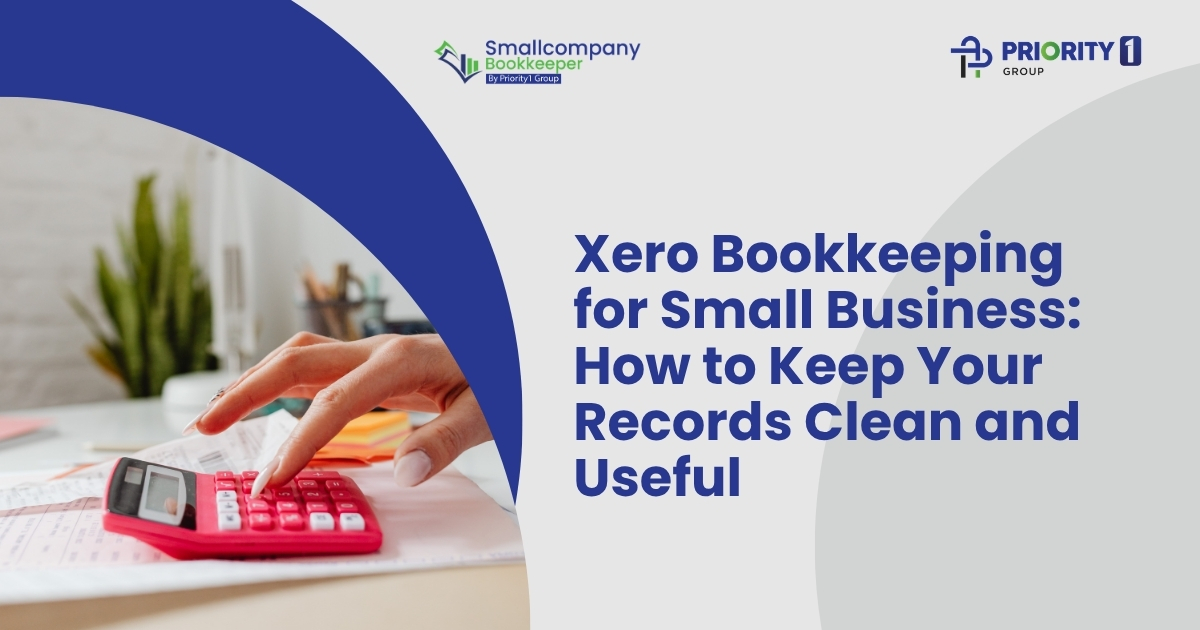 Xero Bookkeeping for Small Business How to Keep Your Records Clean and Useful