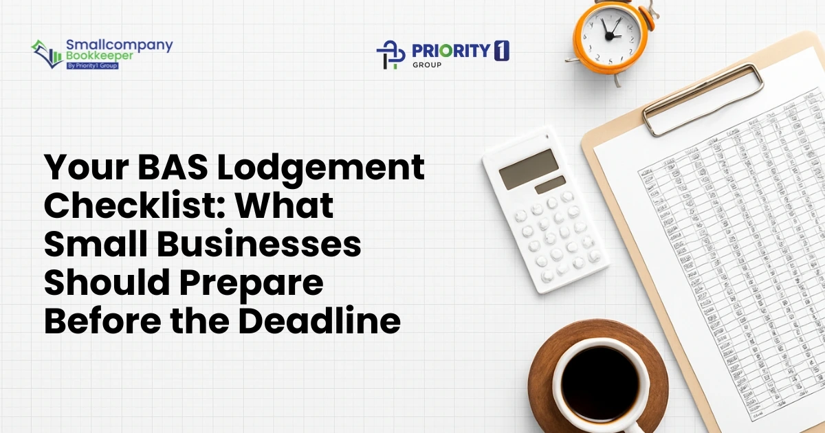 Your BAS Lodgement Checklist What Small Businesses Should Prepare Before the Deadline
