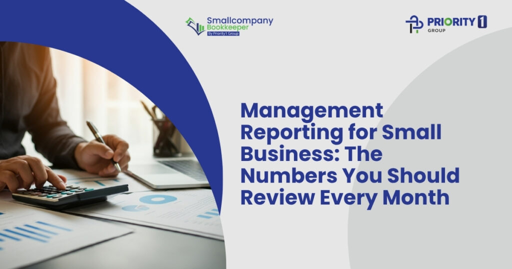 Management Reporting for Small Business: The Numbers You Should Review Every Month