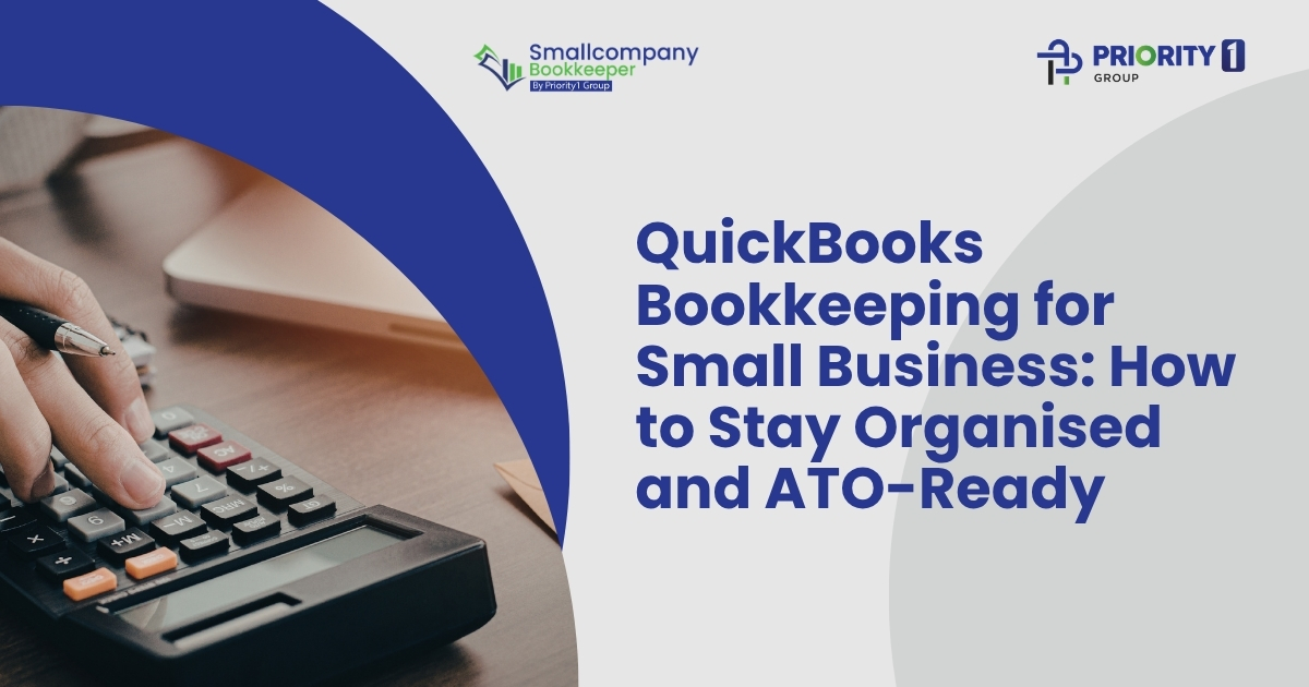 QuickBooks Bookkeeping for Small Business How to Stay Organised and ATO-Ready
